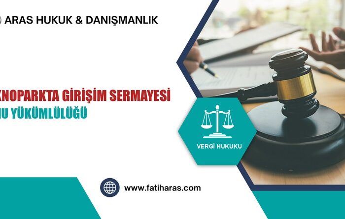 Teknoparkta Girişim Sermayesi Fonu Yükümlülüğü ve İstisna Kaybı