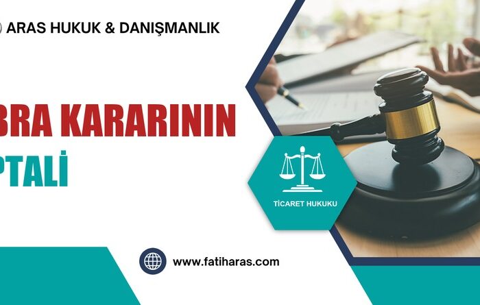 Anonim Şirkette İbra Kararının İptali ve Oy Yasağı