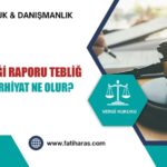 Vergi Tekniği Raporu Tebliğ Edilmezse Tarhiyat Ne Olur? Vergi Tekniği Raporu Tebliğ Edilmezse Tarhiyat Ne Olur?