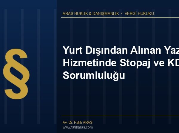 Yurt Dışından Alınan Yazılım Hizmetinde Stopaj ve KDV Sorumluluğu