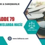 6183 Madde 79 – Üçüncü Şahıslardaki Menkul Malların, Alacak ve Hakların Haczi 6183 madde 79 - 6183 Madde 79 – Üçüncü Şahıslardaki Menkul Malların, Alacak ve Hakların Haczi