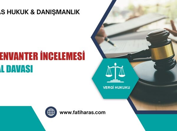 Kaydi Envanter İncelemesi ve İptal Davası