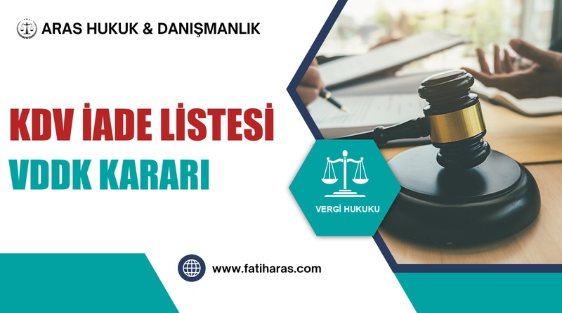 KDV İade Listesi (IV/A2): VDDK Kararından Sonra Dava Nasıl Kurulur?
