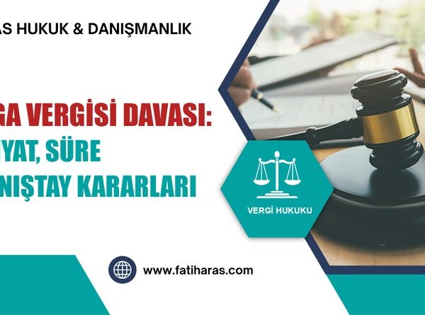 Damga Vergisi Davası: Tarhiyat, Süre ve Danıştay Kararları