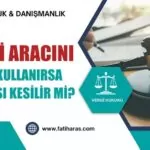 Engelli Aracını Başkası Kullanırsa ÖTV Cezası Kesilir mi? Engelli Aracını Başkası Kullanırsa ÖTV Cezası Kesilir mi?