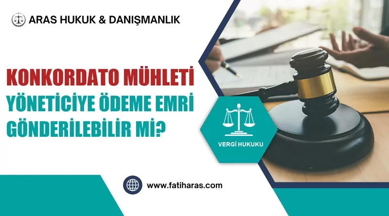 Konkordato Mühleti: Yöneticiye Ödeme Emri Gönderilebilir mi? Konkordato Mühleti: Yöneticiye Ödeme Emri Gönderilebilir mi?
