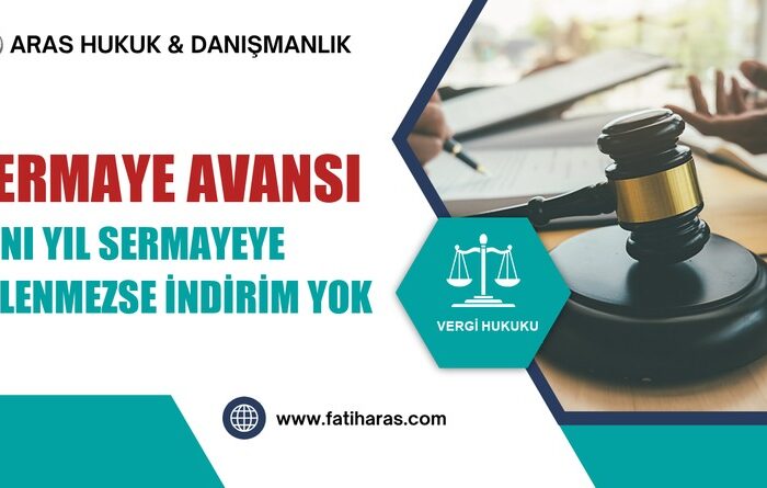 Sermaye Avansı Aynı Yıl Sermayeye Eklenmezse İndirim Yok